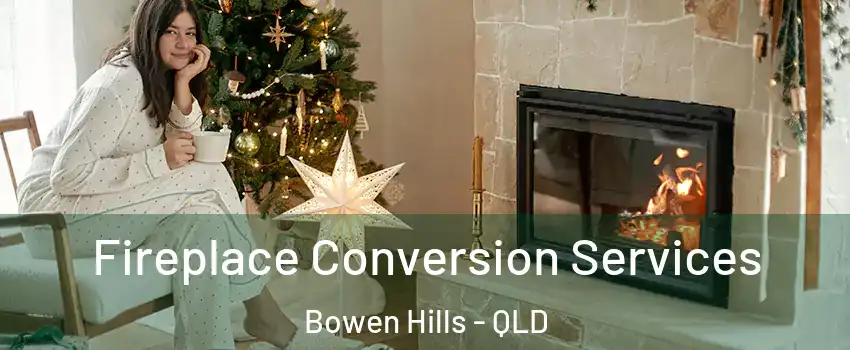 Fireplace Conversion Services Bowen Hills - QLD