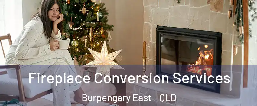 Fireplace Conversion Services Burpengary East - QLD