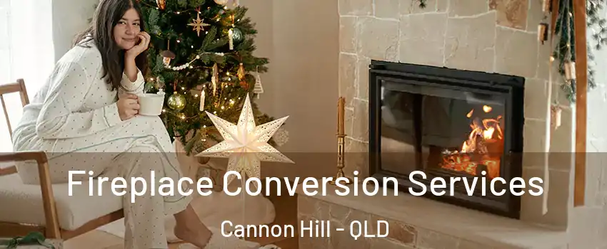 Fireplace Conversion Services Cannon Hill - QLD