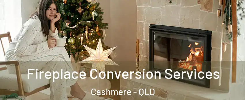 Fireplace Conversion Services Cashmere - QLD