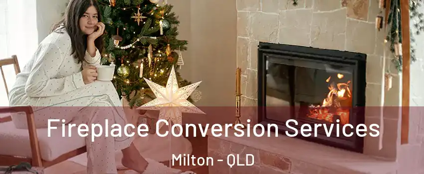 Fireplace Conversion Services Milton - QLD