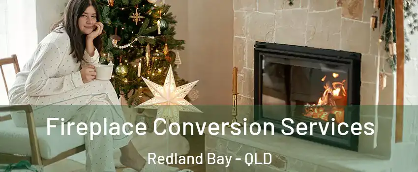 Fireplace Conversion Services Redland Bay - QLD