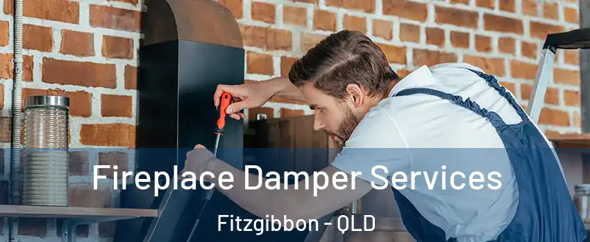Fireplace Damper Services Fitzgibbon - QLD