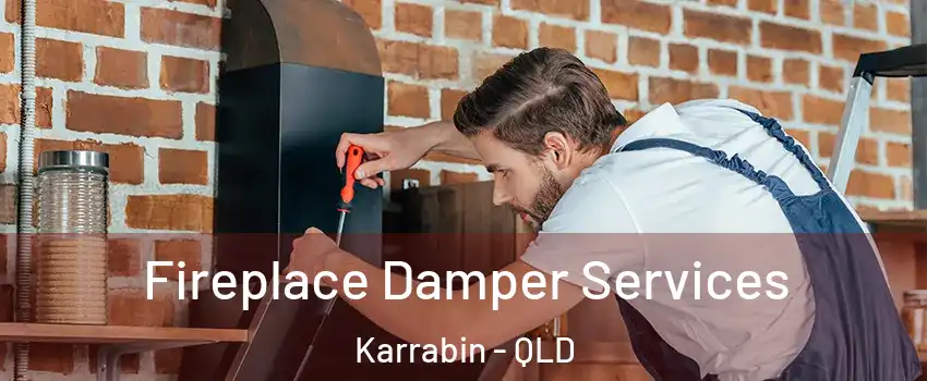 Fireplace Damper Services Karrabin - QLD