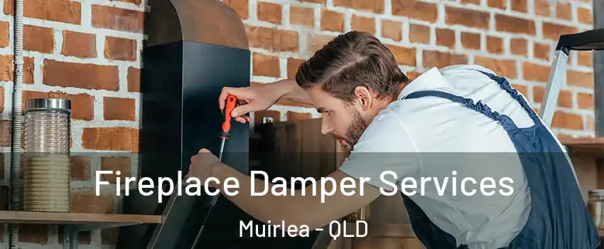 Fireplace Damper Services Muirlea - QLD