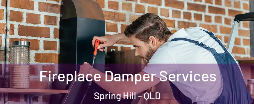 Fireplace Damper Services Spring Hill - QLD