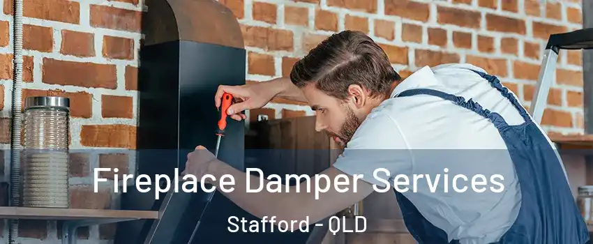 Fireplace Damper Services Stafford - QLD
