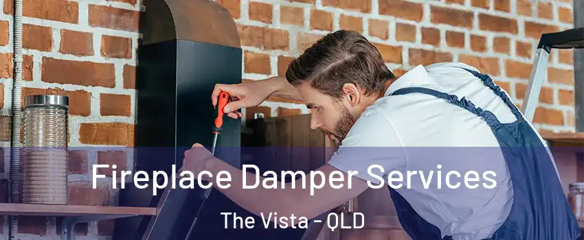 Fireplace Damper Services The Vista - QLD