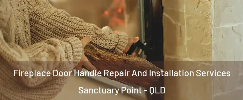 Fireplace Door Handle Repair And Installation Services Sanctuary Point - QLD
