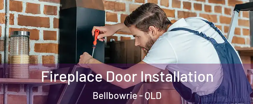 Fireplace Door Installation Bellbowrie - QLD