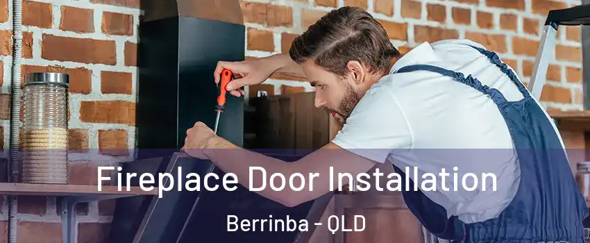 Fireplace Door Installation Berrinba - QLD