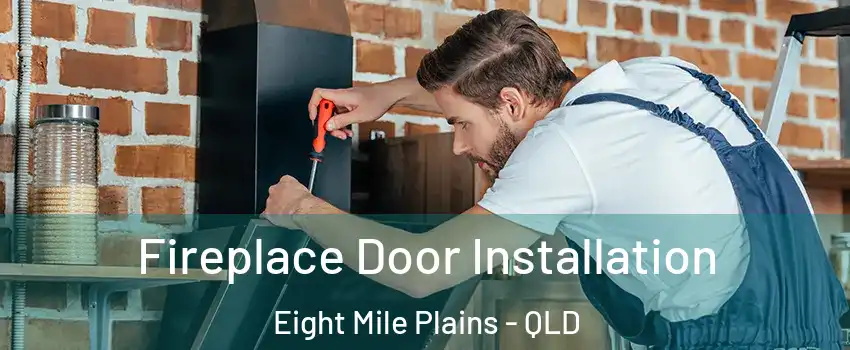  Fireplace Door Installation Eight Mile Plains - QLD