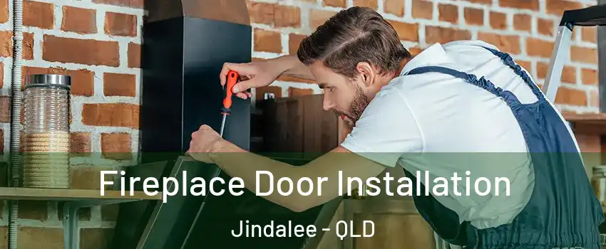  Fireplace Door Installation Jindalee - QLD