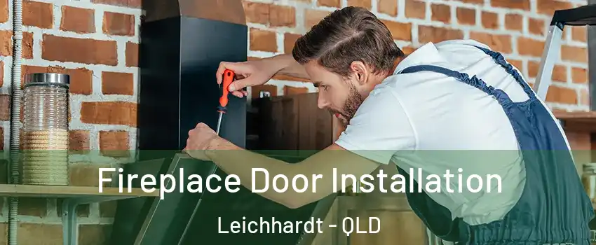 Fireplace Door Installation Leichhardt - QLD