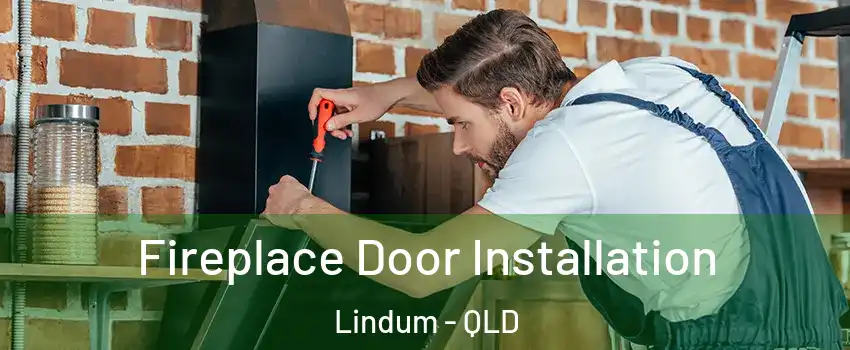 Fireplace Door Installation Lindum - QLD