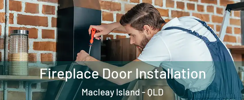 Fireplace Door Installation Macleay Island - QLD