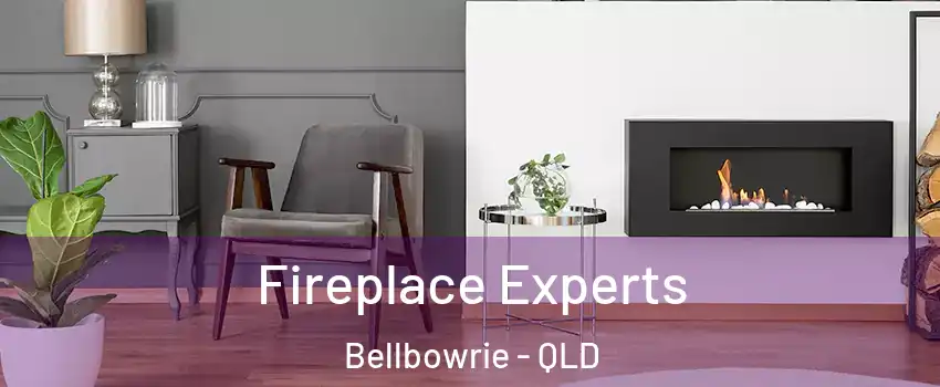 Fireplace Experts Bellbowrie - QLD