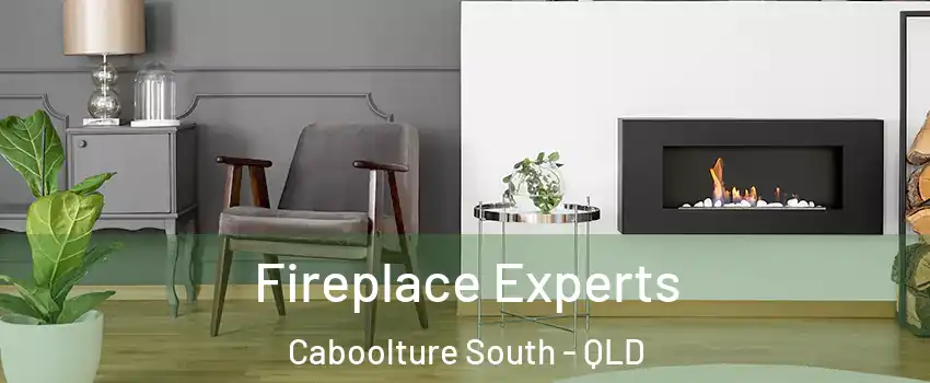  Fireplace Experts Caboolture South - QLD