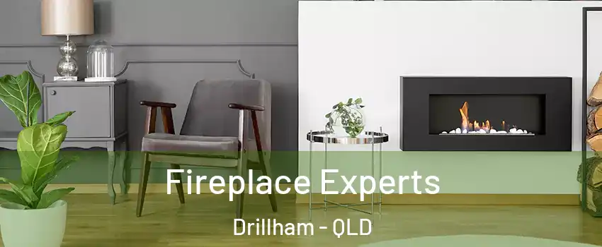 Fireplace Experts Drillham - QLD