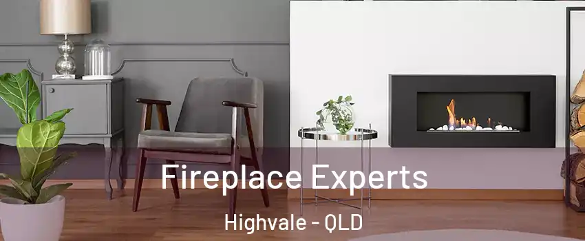 Fireplace Experts Highvale - QLD