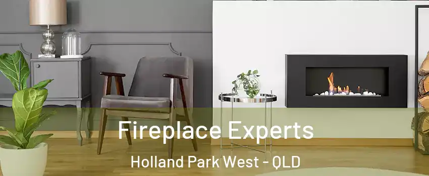 Fireplace Experts Holland Park West - QLD