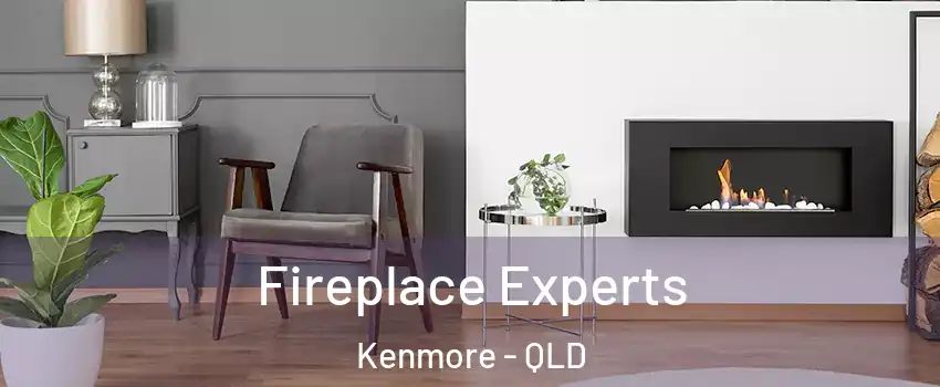 Fireplace Experts Kenmore - QLD