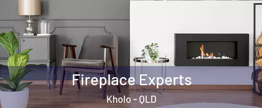 Fireplace Experts Kholo - QLD