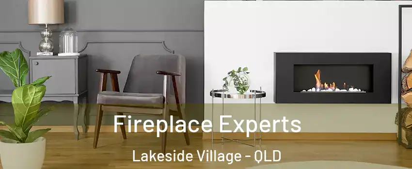  Fireplace Experts Lakeside Village - QLD