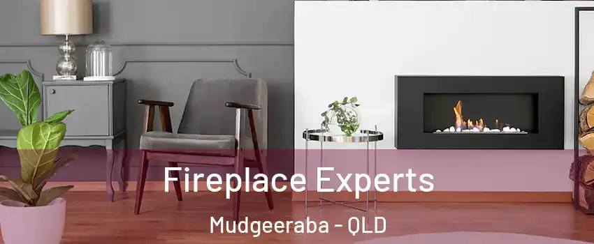 Fireplace Experts Mudgeeraba - QLD