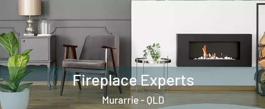 Fireplace Experts Murarrie - QLD