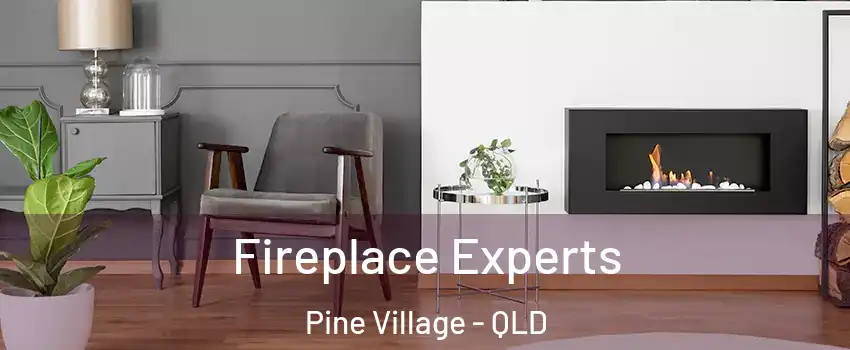 Fireplace Experts Pine Village - QLD