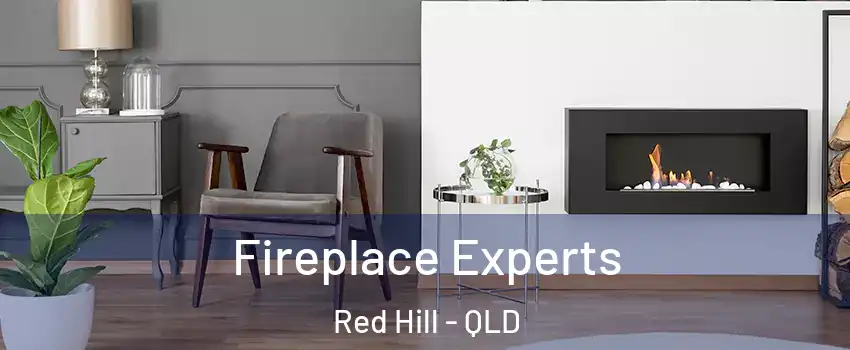 Fireplace Experts Red Hill - QLD