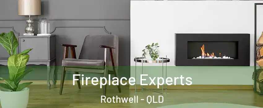  Fireplace Experts Rothwell - QLD