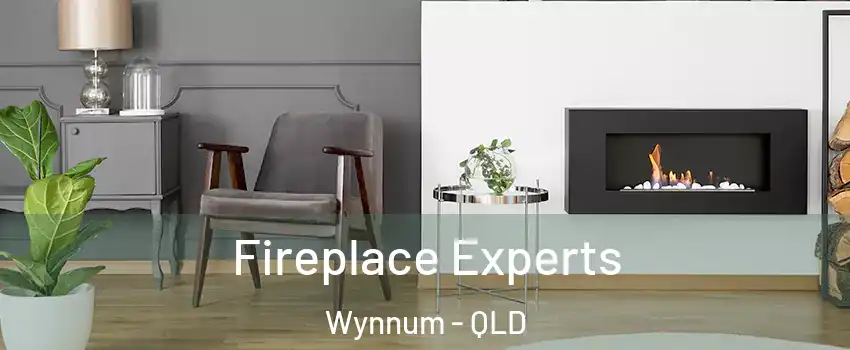 Fireplace Experts Wynnum - QLD