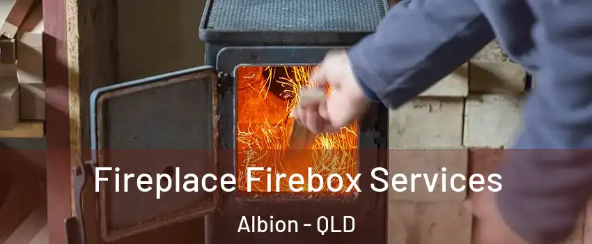 Fireplace Firebox Services Albion - QLD