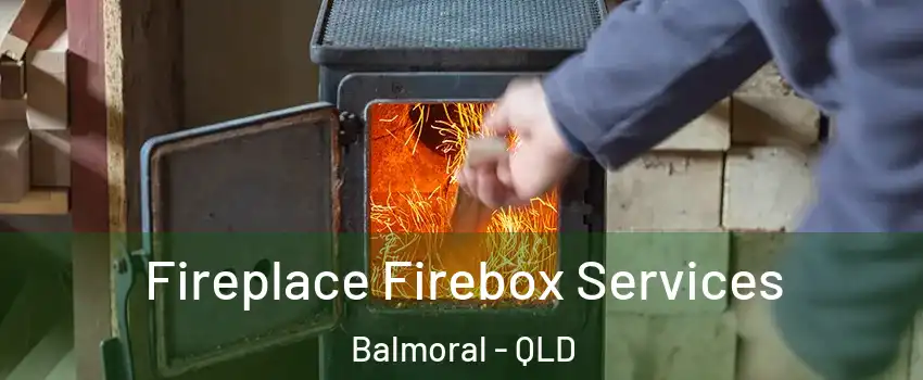 Fireplace Firebox Services Balmoral - QLD