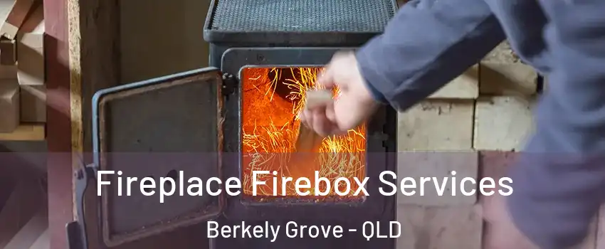 Fireplace Firebox Services Berkely Grove - QLD