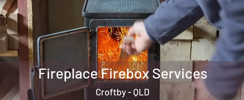 Fireplace Firebox Services Croftby - QLD