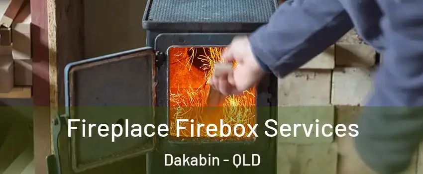 Fireplace Firebox Services Dakabin - QLD