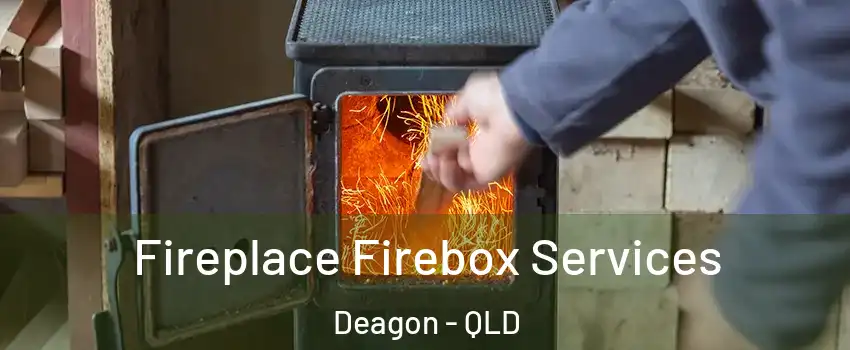 Fireplace Firebox Services Deagon - QLD