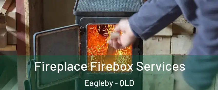 Fireplace Firebox Services Eagleby - QLD