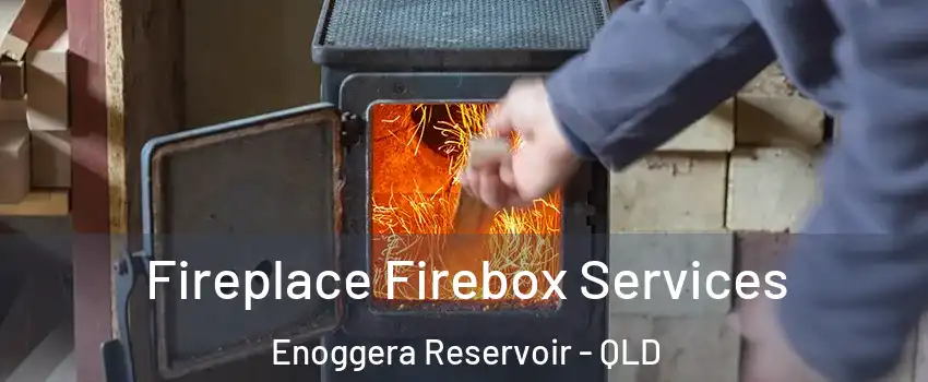 Fireplace Firebox Services Enoggera Reservoir - QLD