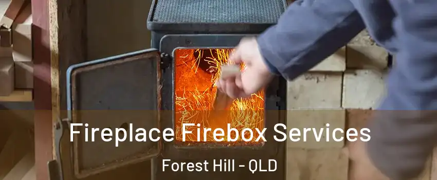 Fireplace Firebox Services Forest Hill - QLD