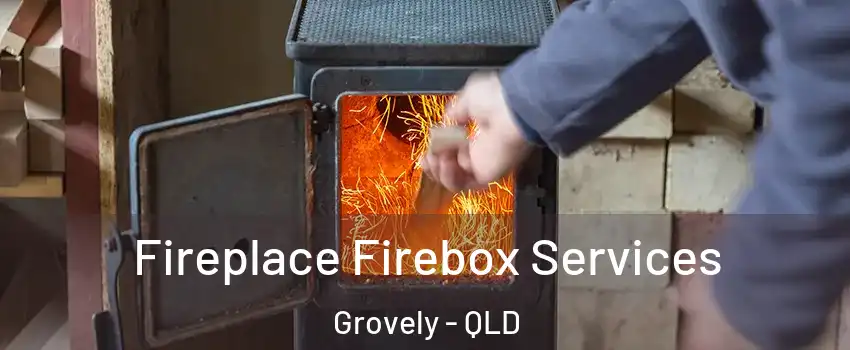 Fireplace Firebox Services Grovely - QLD