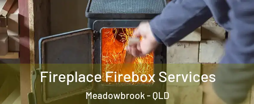 Fireplace Firebox Services Meadowbrook - QLD
