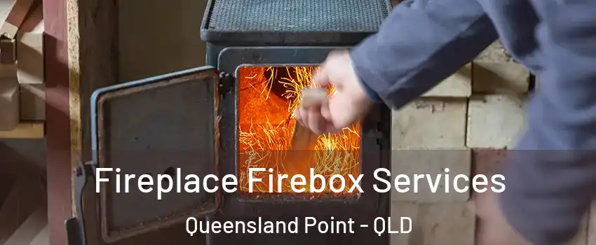  Fireplace Firebox Services Queensland Point - QLD