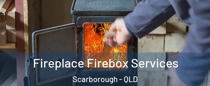 Fireplace Firebox Services Scarborough - QLD