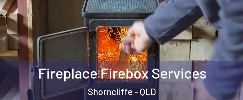 Fireplace Firebox Services Shorncliffe - QLD
