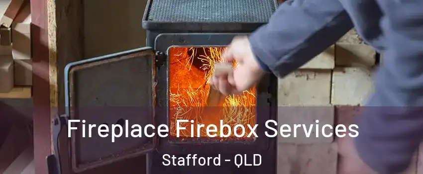 Fireplace Firebox Services Stafford - QLD