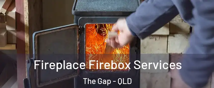 Fireplace Firebox Services The Gap - QLD